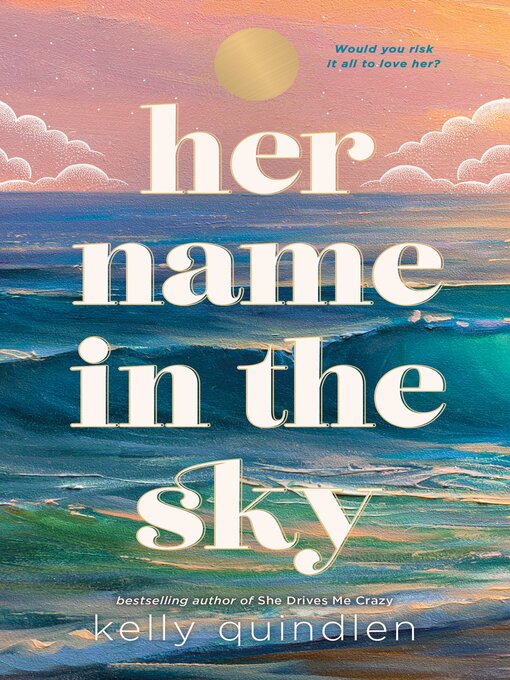 Title details for Her Name in the Sky by Kelly Quindlen - Wait list